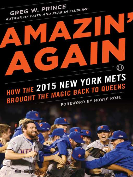 Title details for Amazin' Again: How the 2015 New York Mets Brought the Magic Back to Queens by Greg W. Prince - Available
